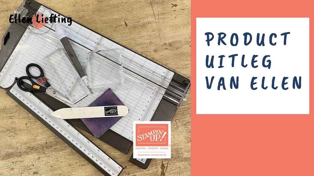 Creatief advent pakket 2022 2 productuitleg stampinup basis gereedschap door ellen liefting
